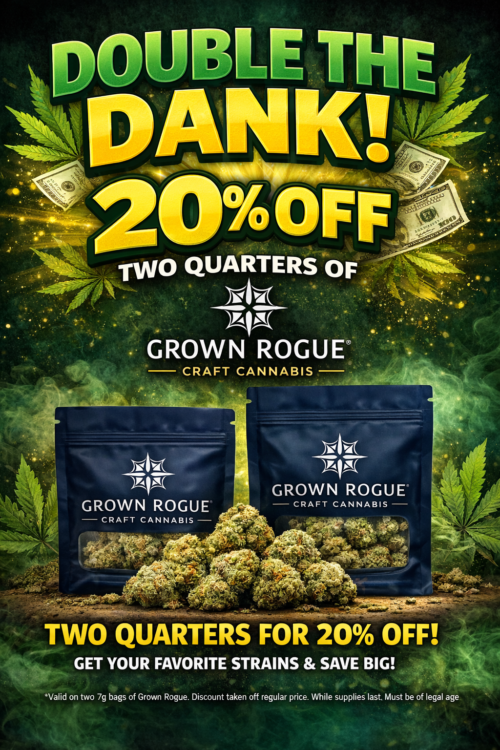 GROWN ROGUE 20% OFF 2 QAUARTERS
